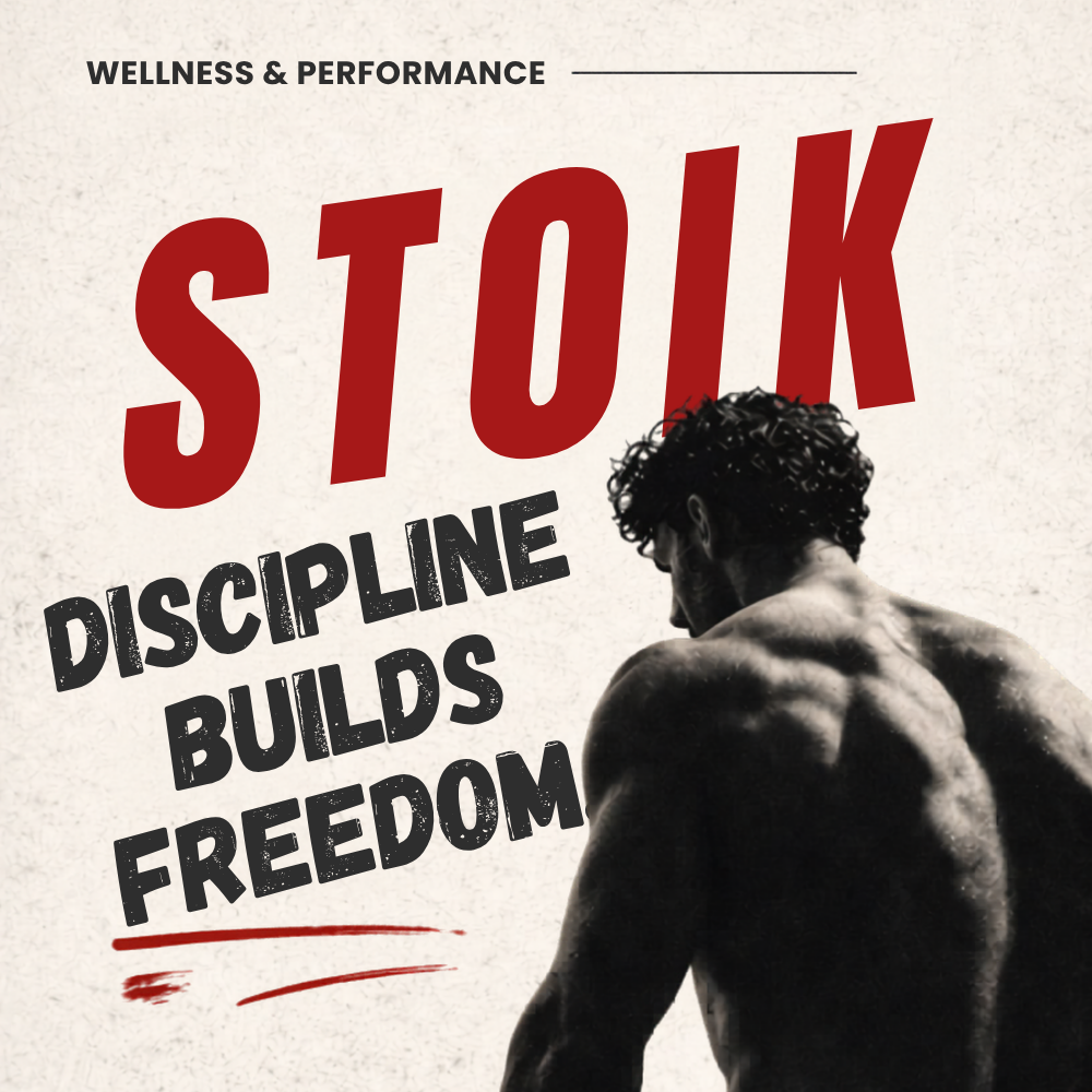 Stoik Body Company | Discipline Builds Freedom